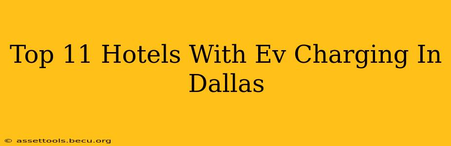 Top 11 Hotels With Ev Charging In Dallas