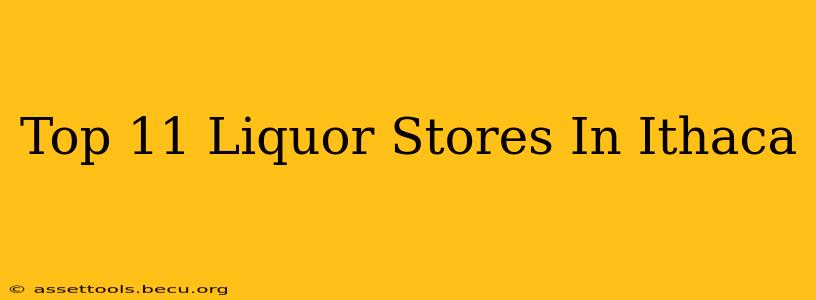 Top 11 Liquor Stores In Ithaca
