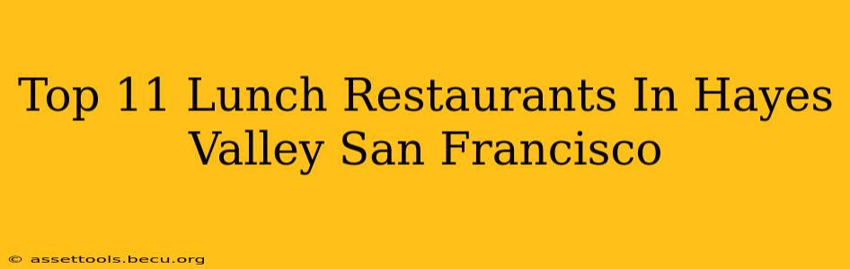 Top 11 Lunch Restaurants In Hayes Valley San Francisco