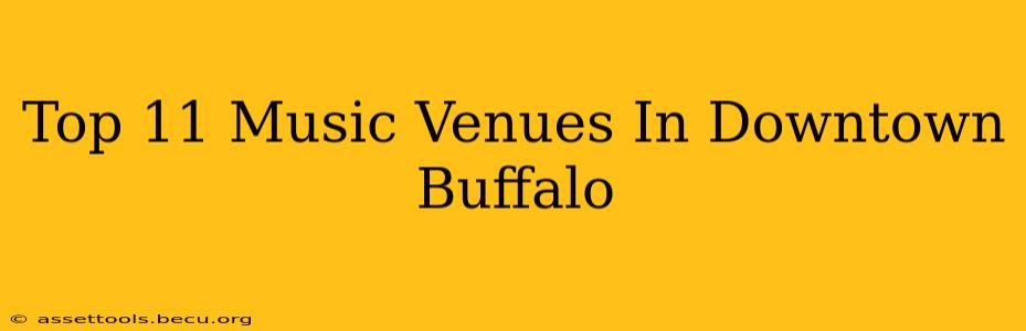 Top 11 Music Venues In Downtown Buffalo