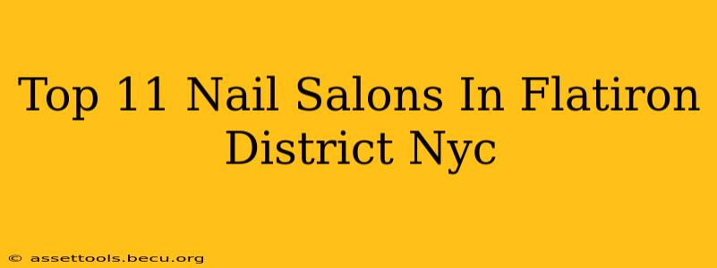 Top 11 Nail Salons In Flatiron District Nyc