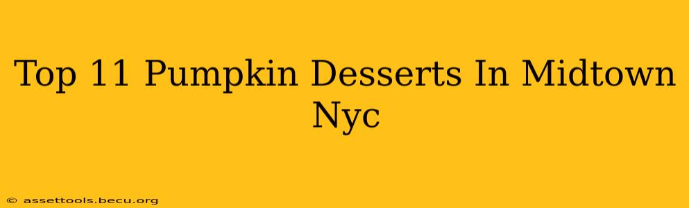 Top 11 Pumpkin Desserts In Midtown Nyc