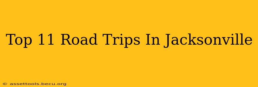 Top 11 Road Trips In Jacksonville