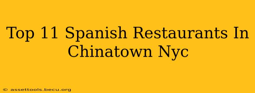 Top 11 Spanish Restaurants In Chinatown Nyc