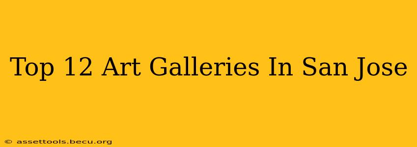 Top 12 Art Galleries In San Jose