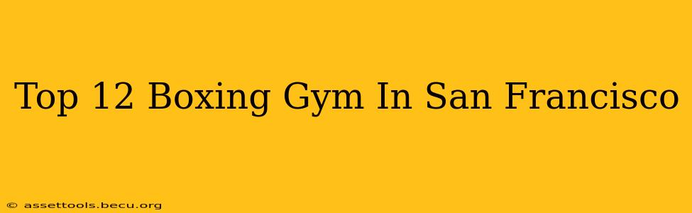 Top 12 Boxing Gym In San Francisco