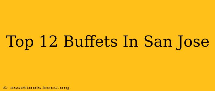 Top 12 Buffets In San Jose