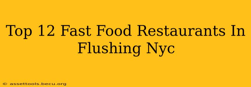 Top 12 Fast Food Restaurants In Flushing Nyc