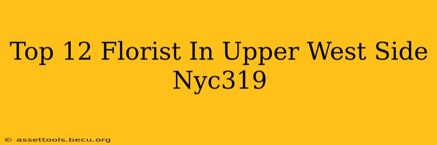 Top 12 Florist In Upper West Side Nyc319