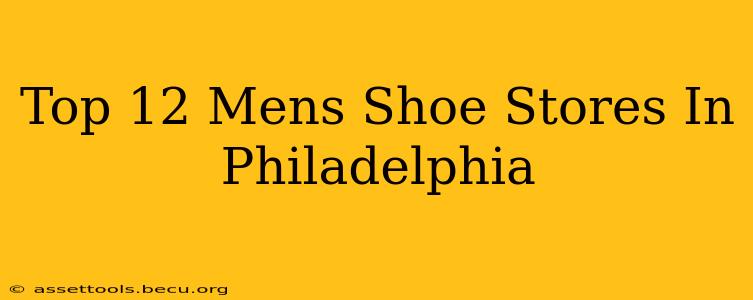 Top 12 Mens Shoe Stores In Philadelphia