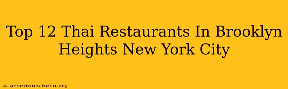 Top 12 Thai Restaurants In Brooklyn Heights New York City