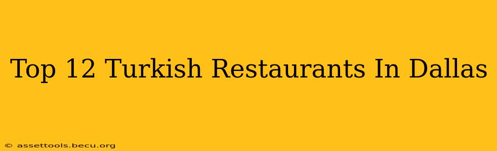 Top 12 Turkish Restaurants In Dallas
