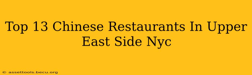 Top 13 Chinese Restaurants In Upper East Side Nyc