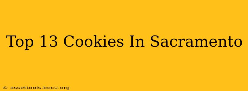 Top 13 Cookies In Sacramento