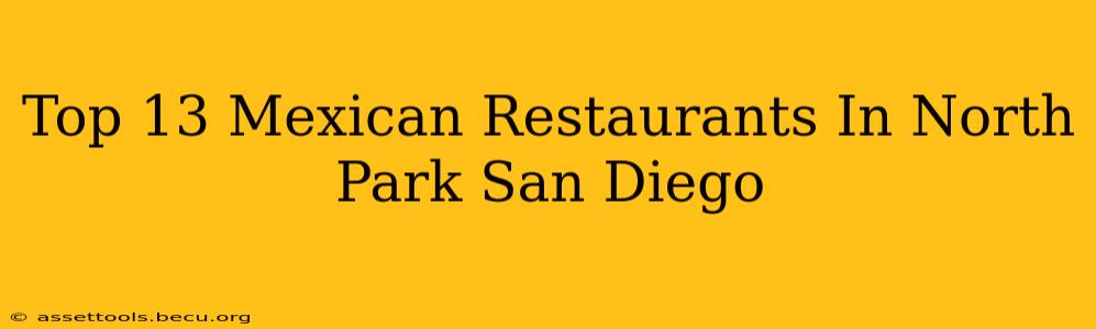 Top 13 Mexican Restaurants In North Park San Diego