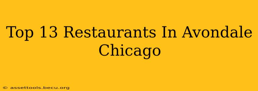 Top 13 Restaurants In Avondale Chicago