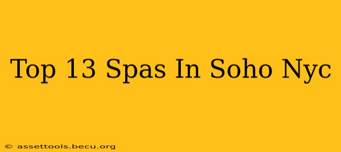Top 13 Spas In Soho Nyc