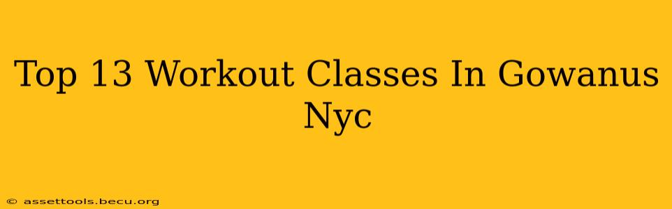 Top 13 Workout Classes In Gowanus Nyc