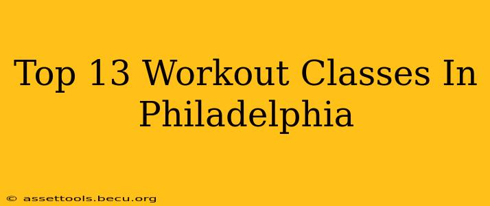 Top 13 Workout Classes In Philadelphia