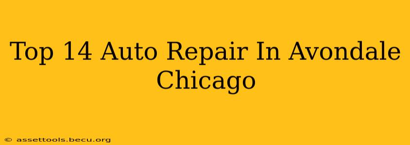 Top 14 Auto Repair In Avondale Chicago