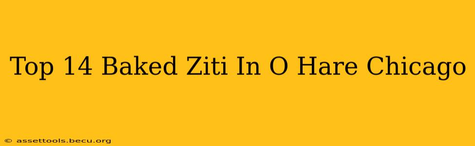 Top 14 Baked Ziti In O Hare Chicago