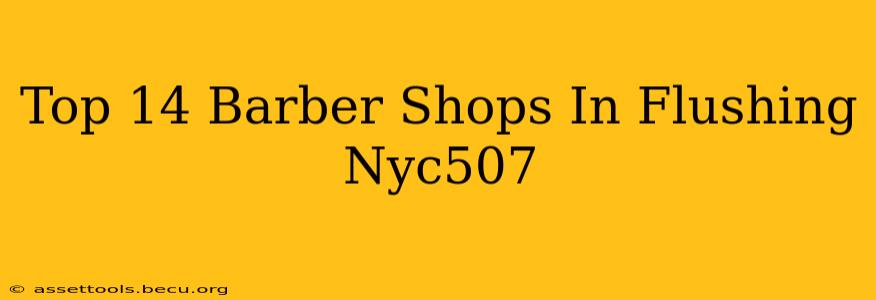 Top 14 Barber Shops In Flushing Nyc507