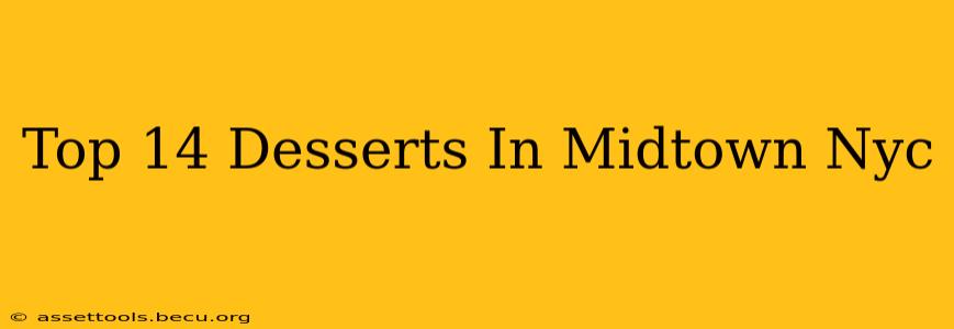 Top 14 Desserts In Midtown Nyc