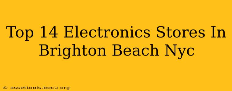 Top 14 Electronics Stores In Brighton Beach Nyc