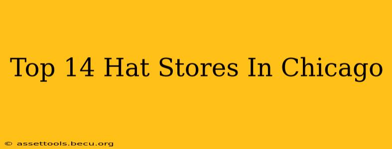 Top 14 Hat Stores In Chicago