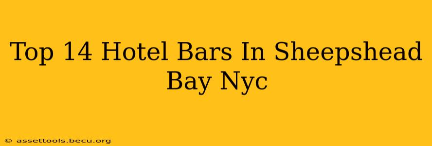 Top 14 Hotel Bars In Sheepshead Bay Nyc