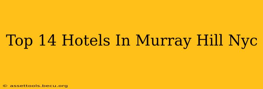 Top 14 Hotels In Murray Hill Nyc