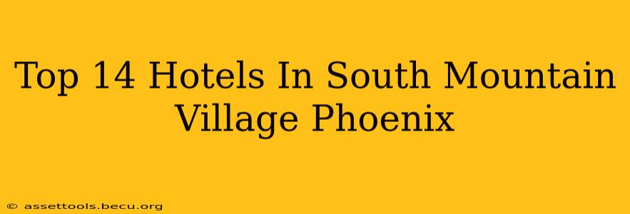 Top 14 Hotels In South Mountain Village Phoenix