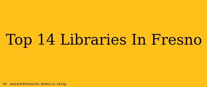 Top 14 Libraries In Fresno