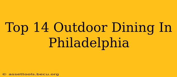 Top 14 Outdoor Dining In Philadelphia