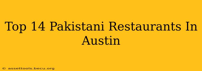 Top 14 Pakistani Restaurants In Austin