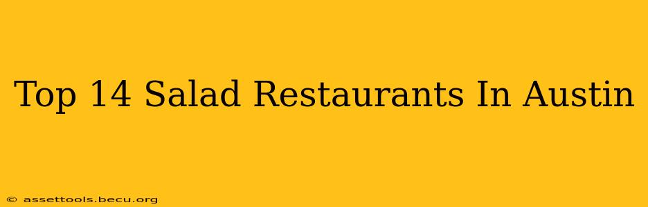 Top 14 Salad Restaurants In Austin