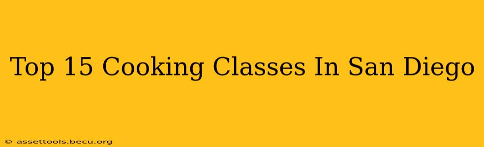 Top 15 Cooking Classes In San Diego