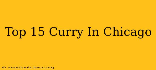 Top 15 Curry In Chicago