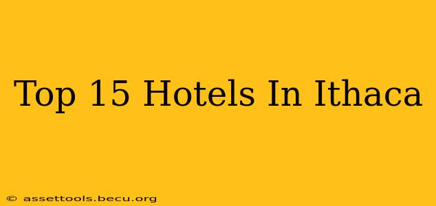 Top 15 Hotels In Ithaca