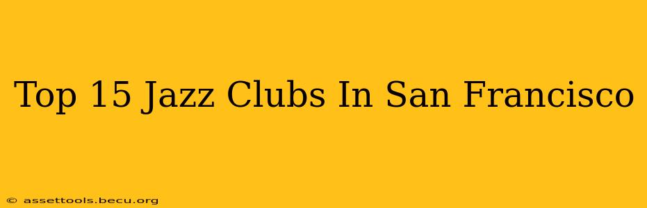 Top 15 Jazz Clubs In San Francisco