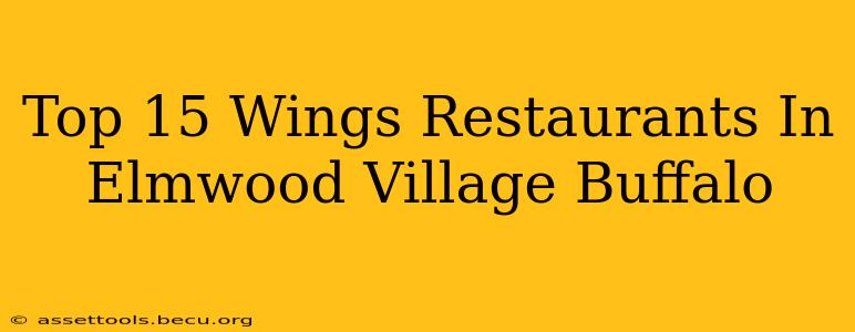 Top 15 Wings Restaurants In Elmwood Village Buffalo