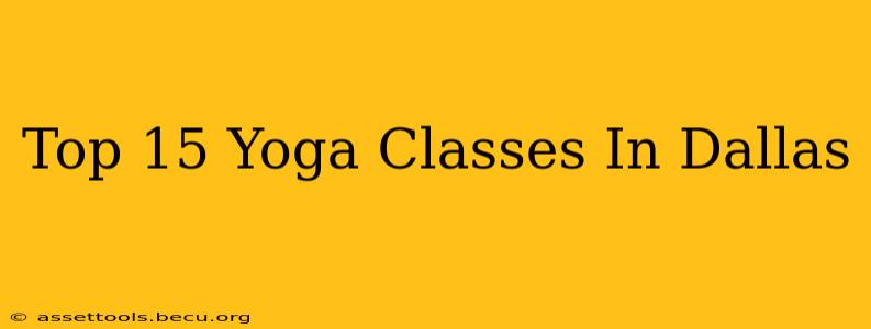 Top 15 Yoga Classes In Dallas