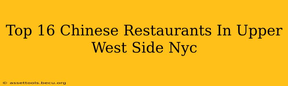 Top 16 Chinese Restaurants In Upper West Side Nyc