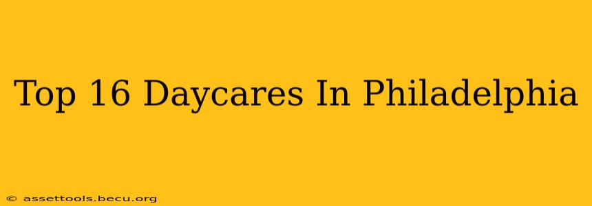 Top 16 Daycares In Philadelphia
