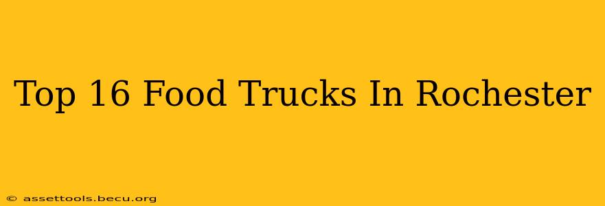 Top 16 Food Trucks In Rochester