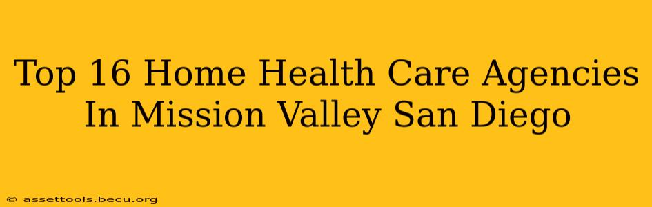Top 16 Home Health Care Agencies In Mission Valley San Diego
