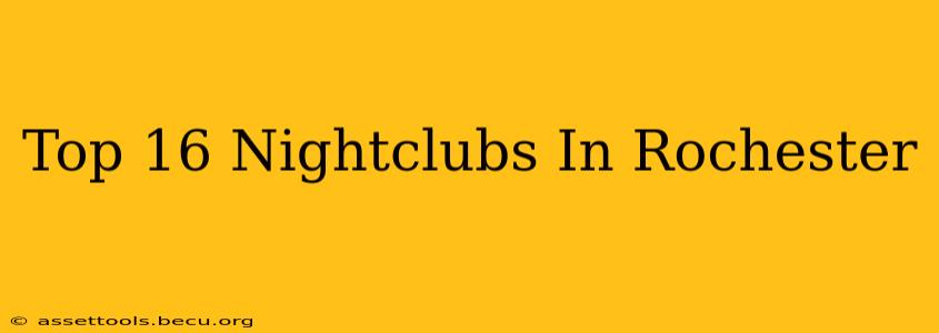 Top 16 Nightclubs In Rochester