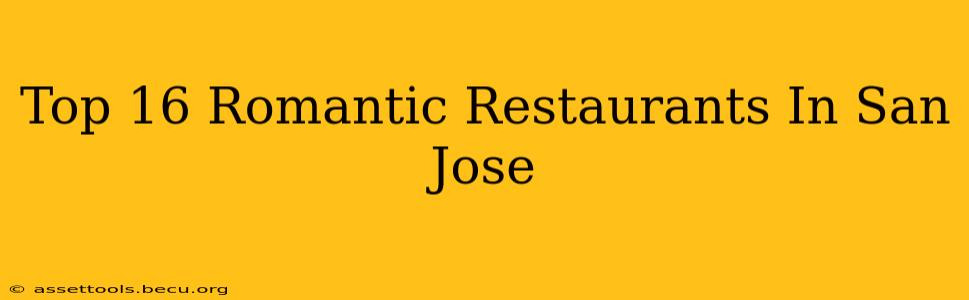 Top 16 Romantic Restaurants In San Jose