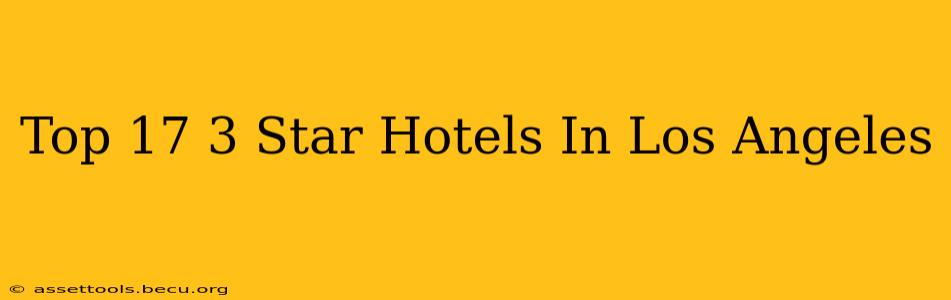 Top 17 3 Star Hotels In Los Angeles
