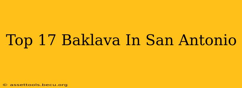 Top 17 Baklava In San Antonio